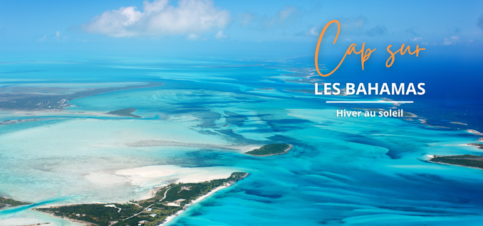 Hiver au soleil aux Bahamas à payer en 10 fois