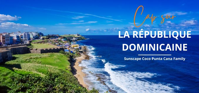 Voyage République Dominicaine - Sunscape Coco Punta Cana Family - Paiement en 10 fois - Magiclub