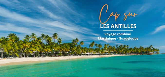 Voyage aux Antilles - Martinique et Guadeloupe